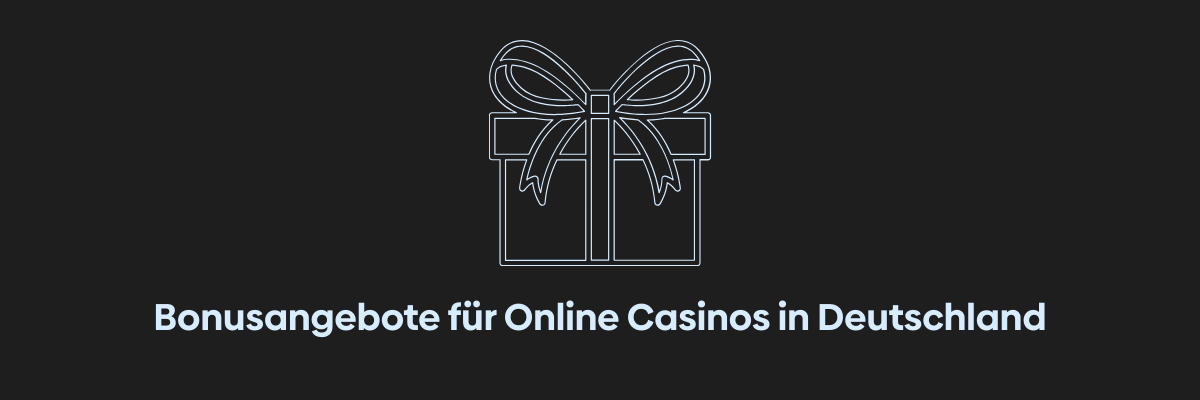 Bonusangebote für Online Casinos in Deutschland